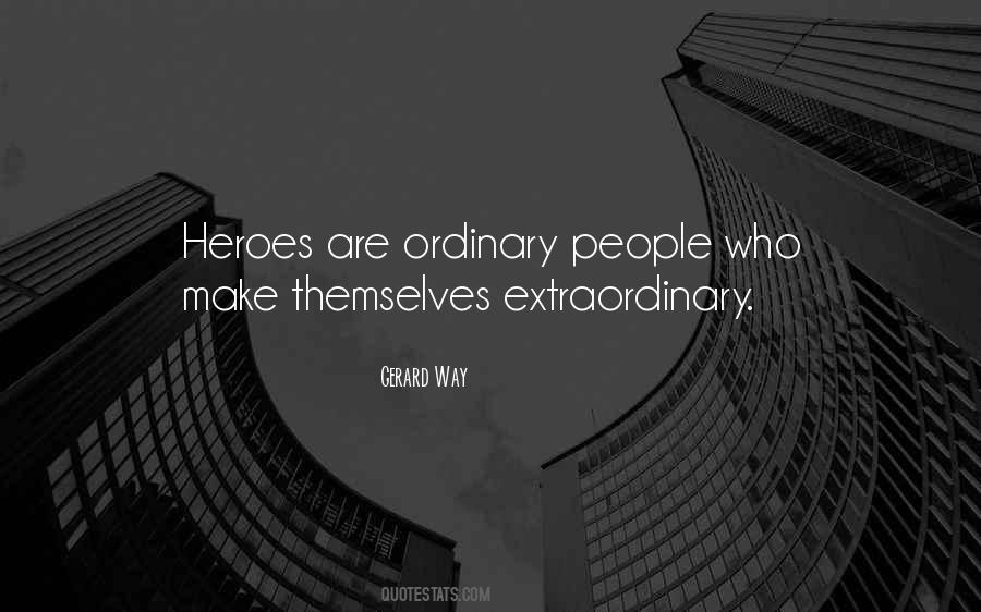 Heroes Heroism Quotes #1011730