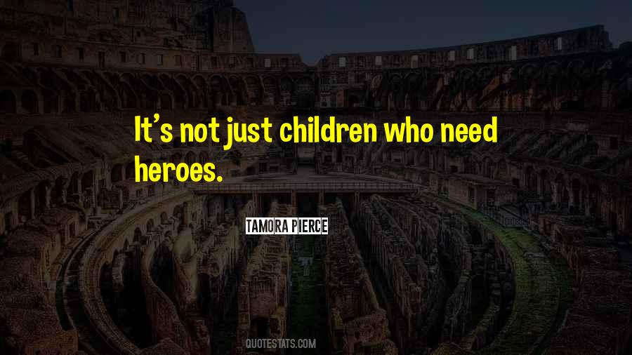 Heroes Heroism Quotes #1307787