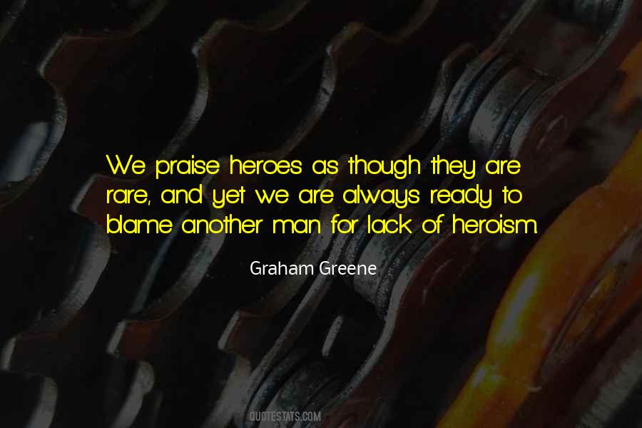 Heroes Heroism Quotes #1344555