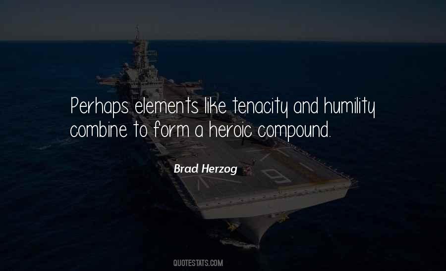 Heroes Heroism Quotes #493240