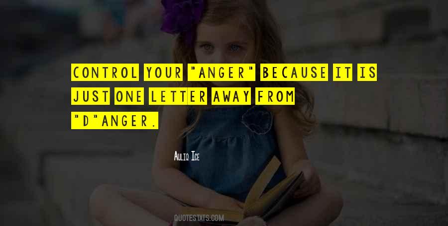 Quotes About Anger Control #1286093