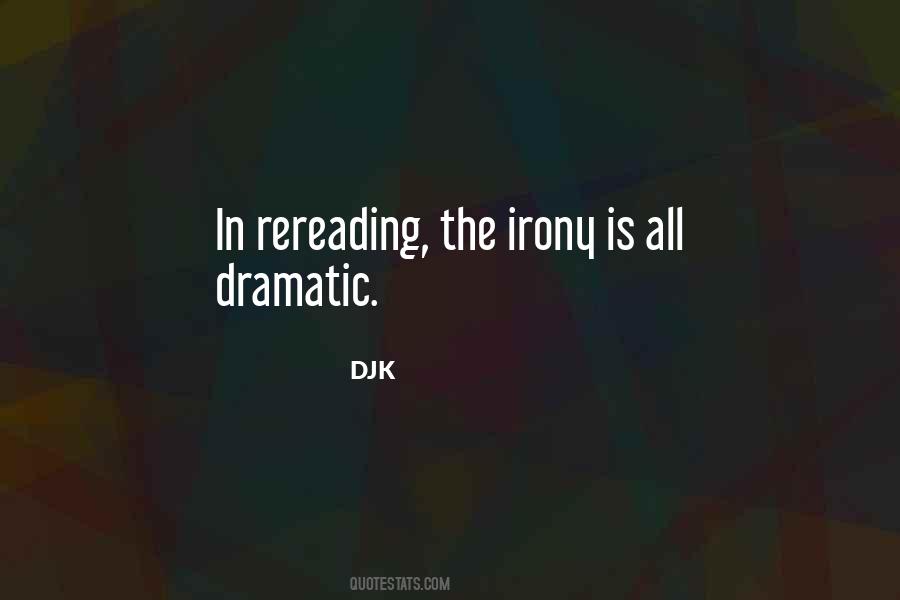 Quotes About Dramatic Irony #267736