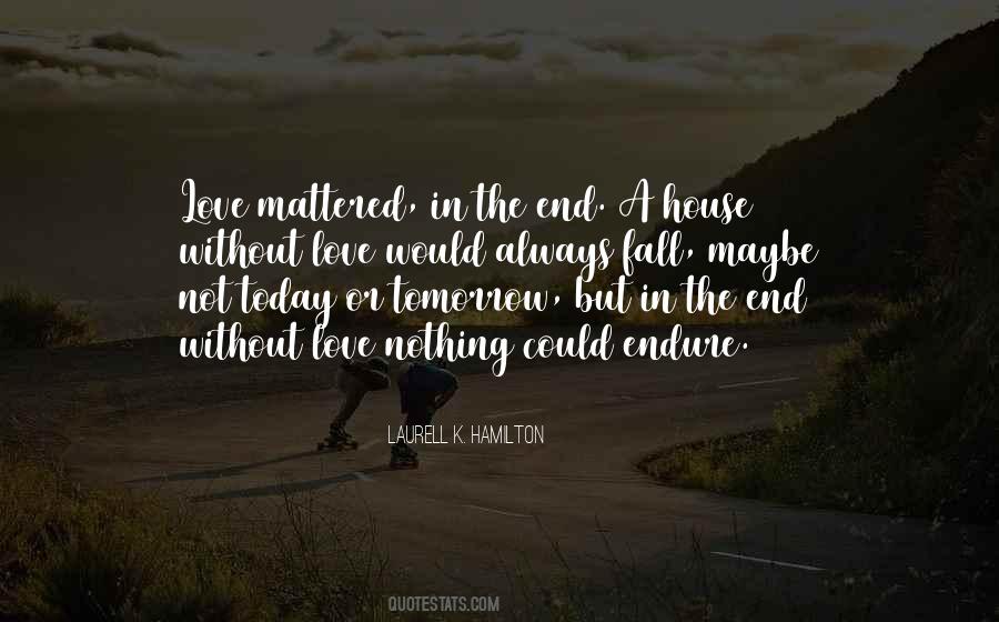 Today Or Tomorrow Quotes #483947