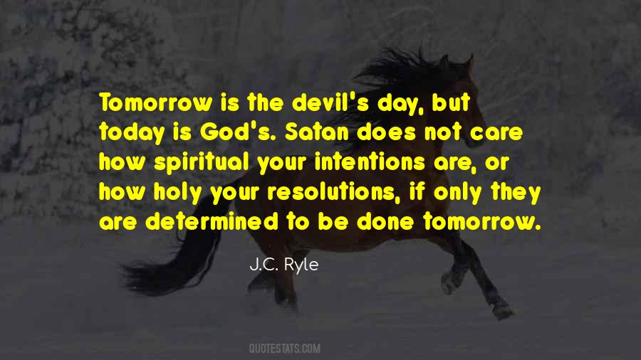 Today Or Tomorrow Quotes #511934