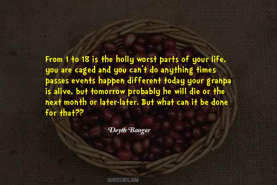 Today Or Tomorrow Quotes #565178