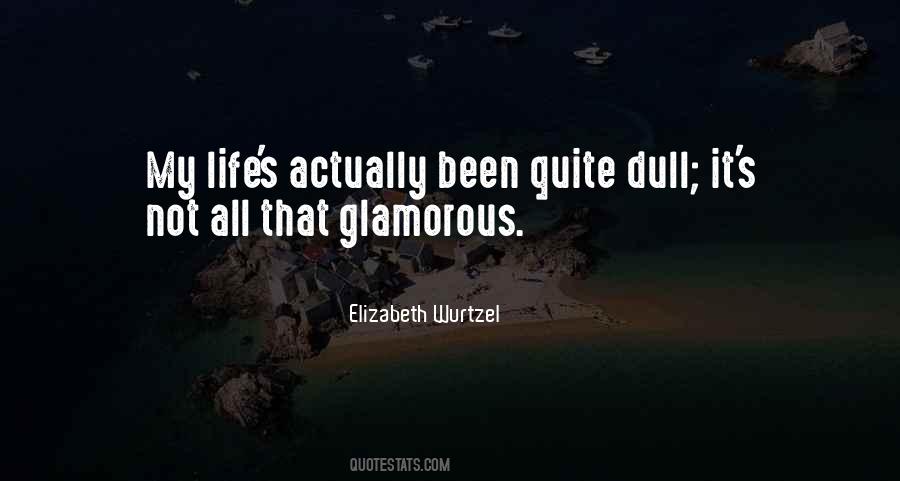 Quotes About Glamorous #1405157