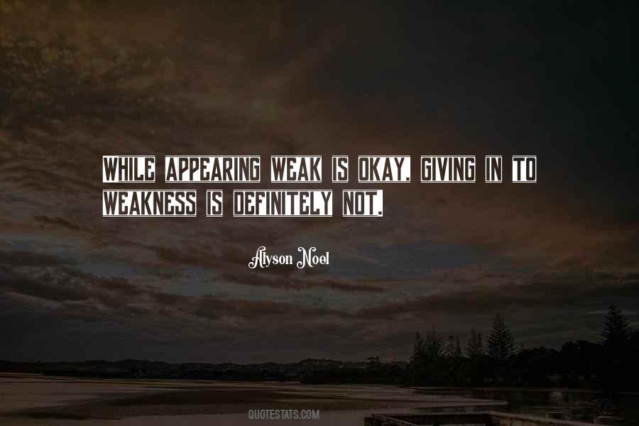 Quotes About Appearing Weak #1042538