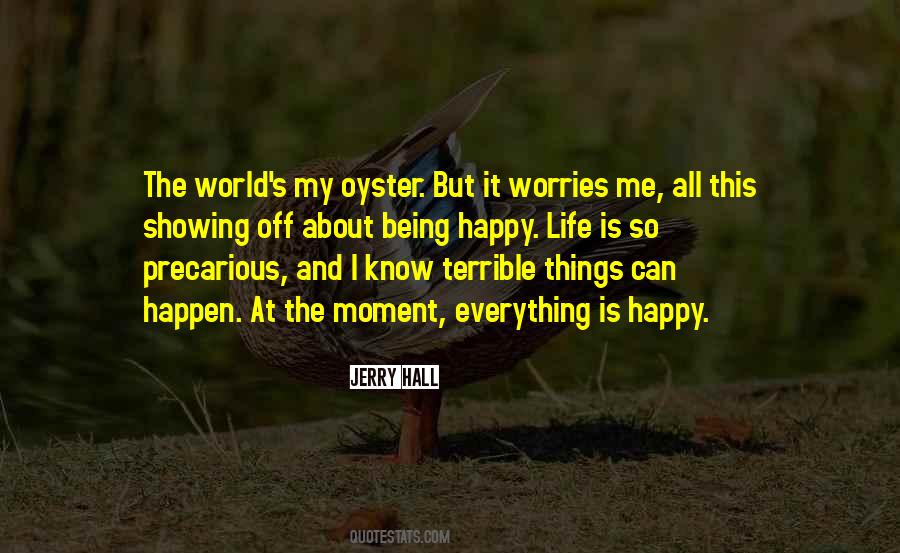Quotes About The World Being Your Oyster #387022