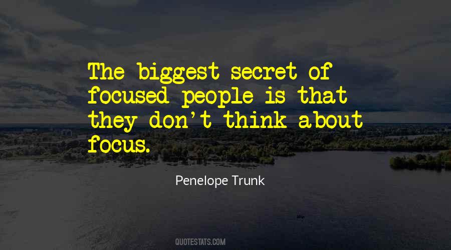 Focused People Quotes #1738860