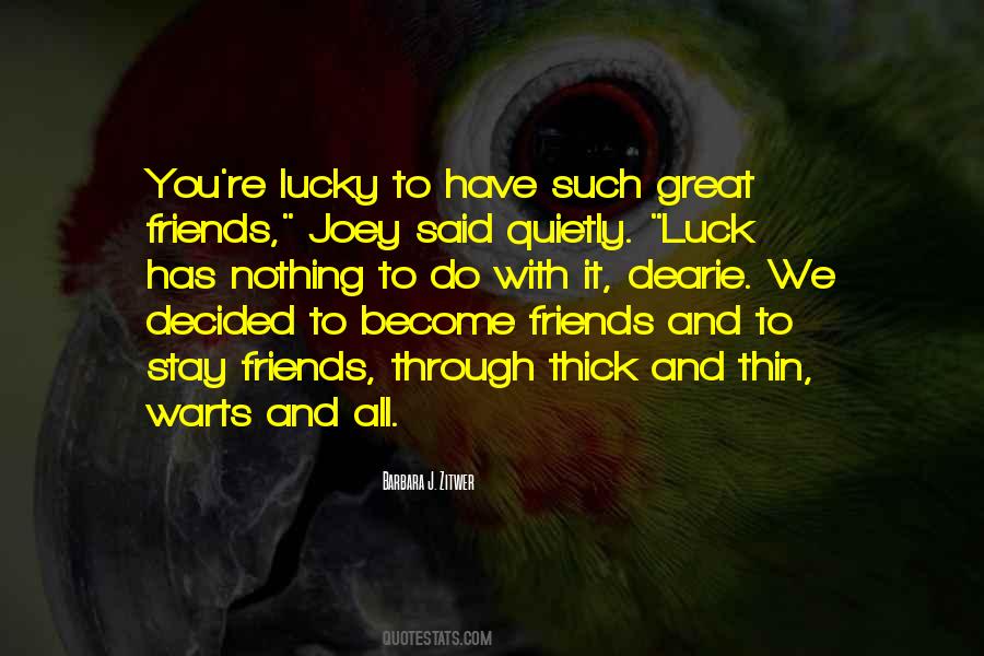 Quotes About Lucky To Have Friends #1321854