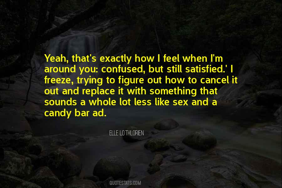 Feel When Quotes #1191530