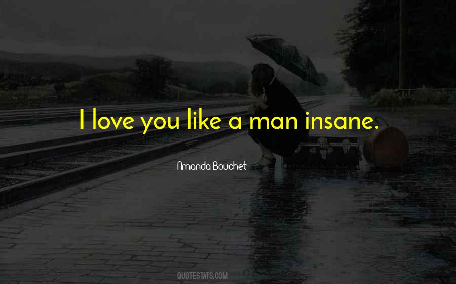 Quotes About I Love You Like #848106