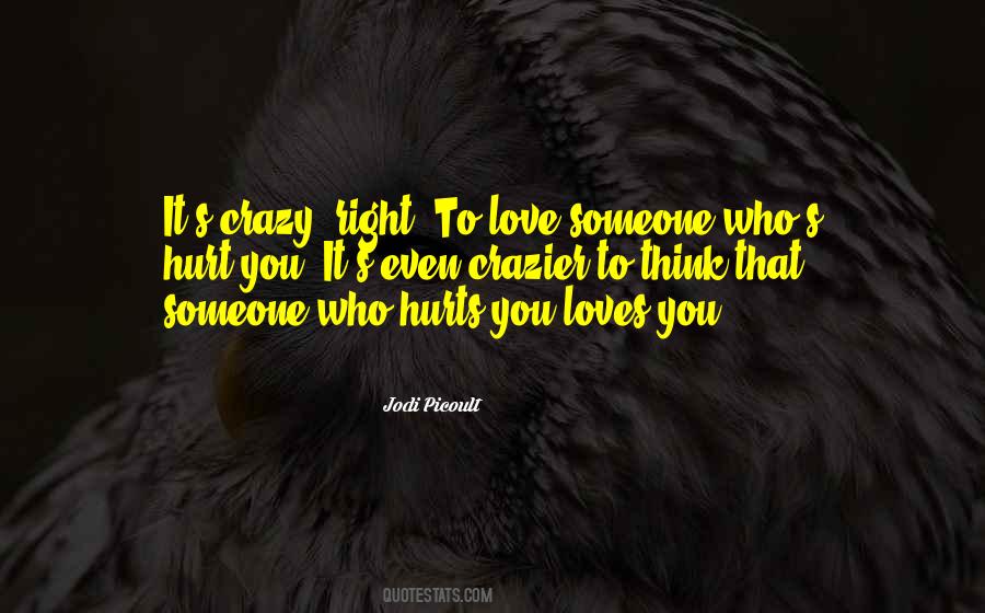 Quotes About Hurt By Someone You Love #50413