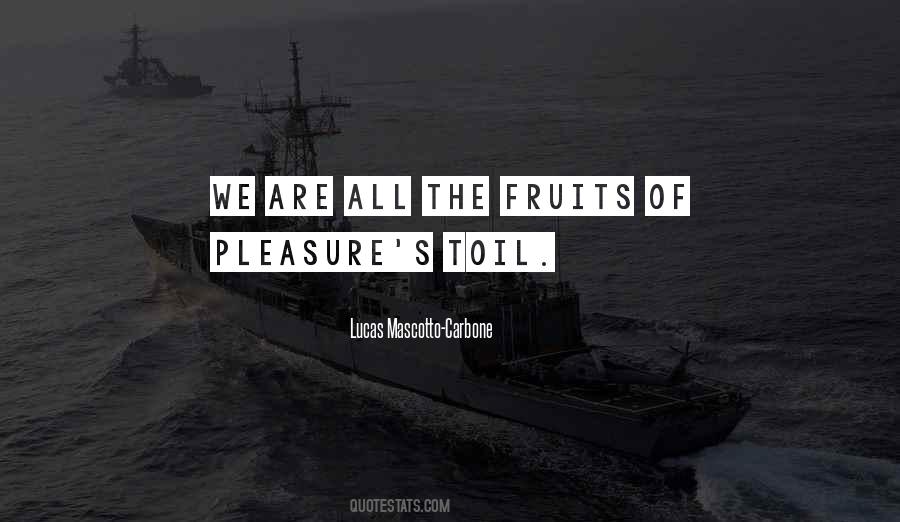 Quotes About Fruits Of Life #742422