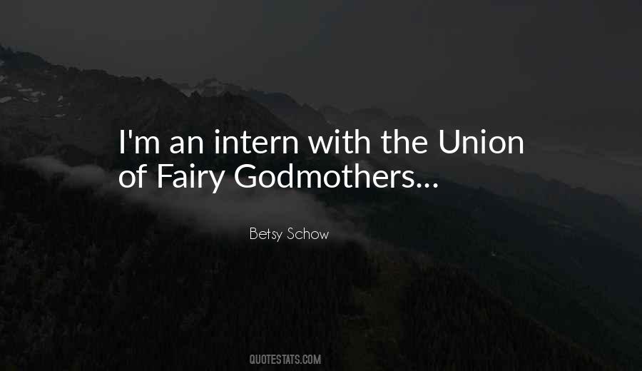 Quotes About Fairy Godmothers #1492865