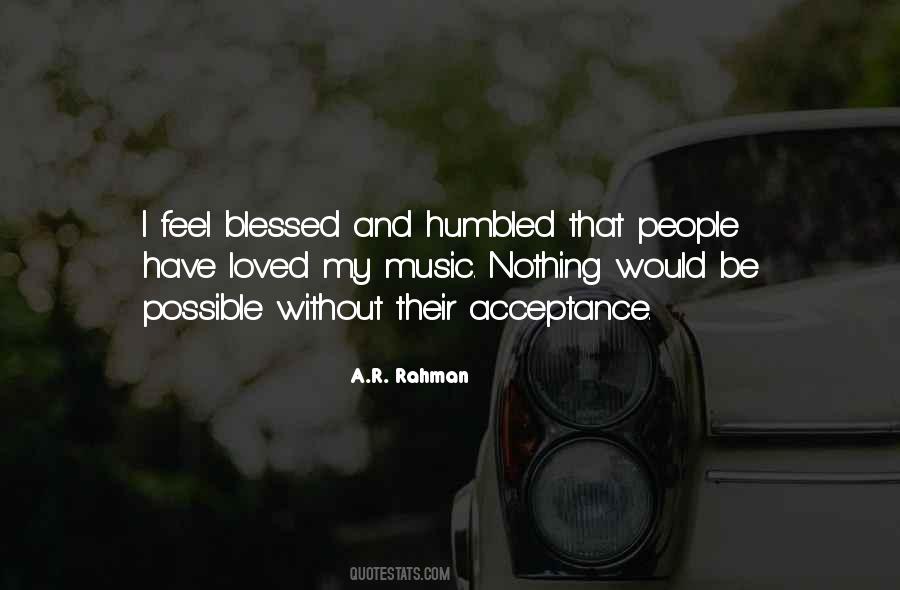 Blessed And Humbled Quotes #656577