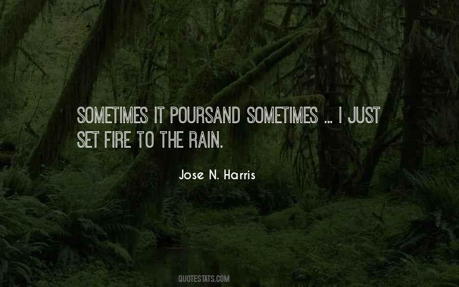 Fire And Rain Quotes #370266
