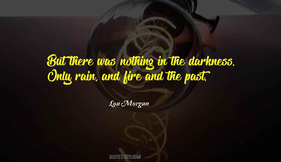 Fire And Rain Quotes #839967