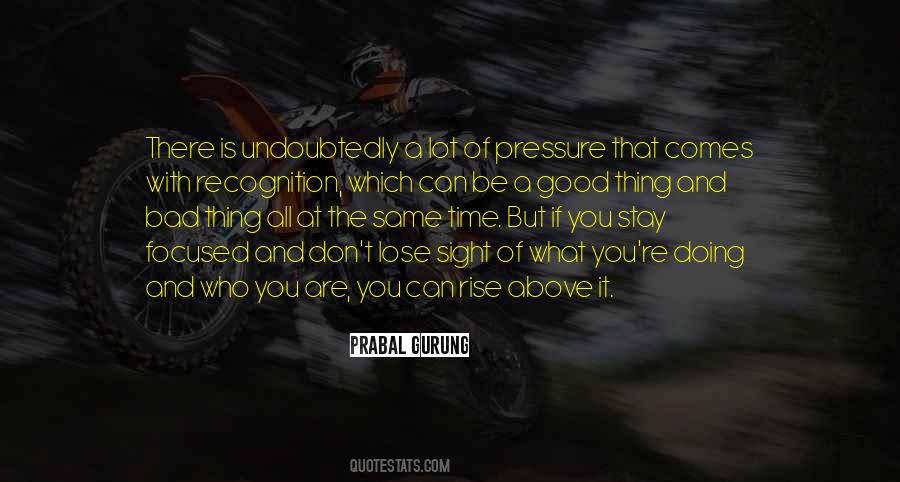Pressure Is Good Quotes #1345902