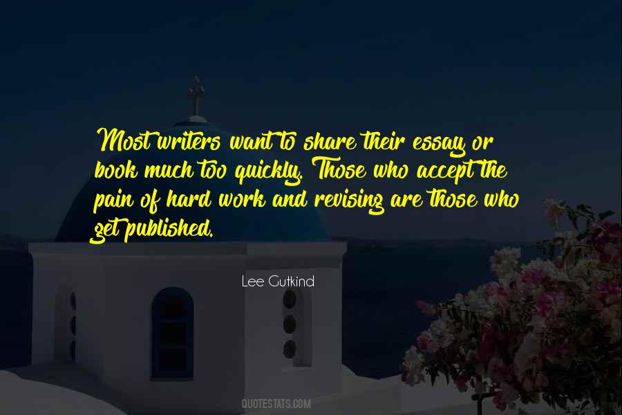 Quotes About Too Much Hard Work #224858