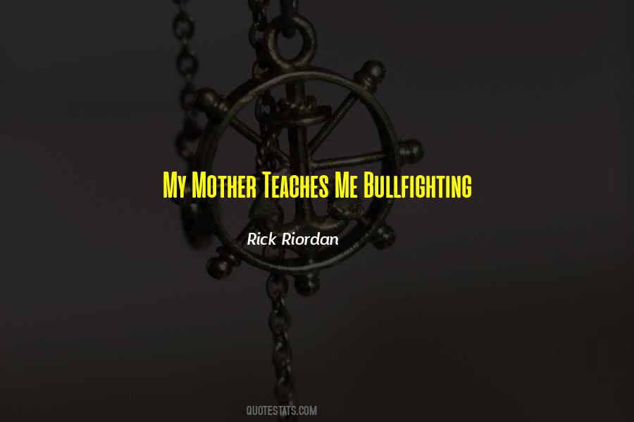 Quotes About Bullfighting #287136
