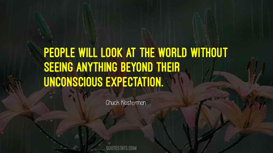 Look At The World Quotes #407297