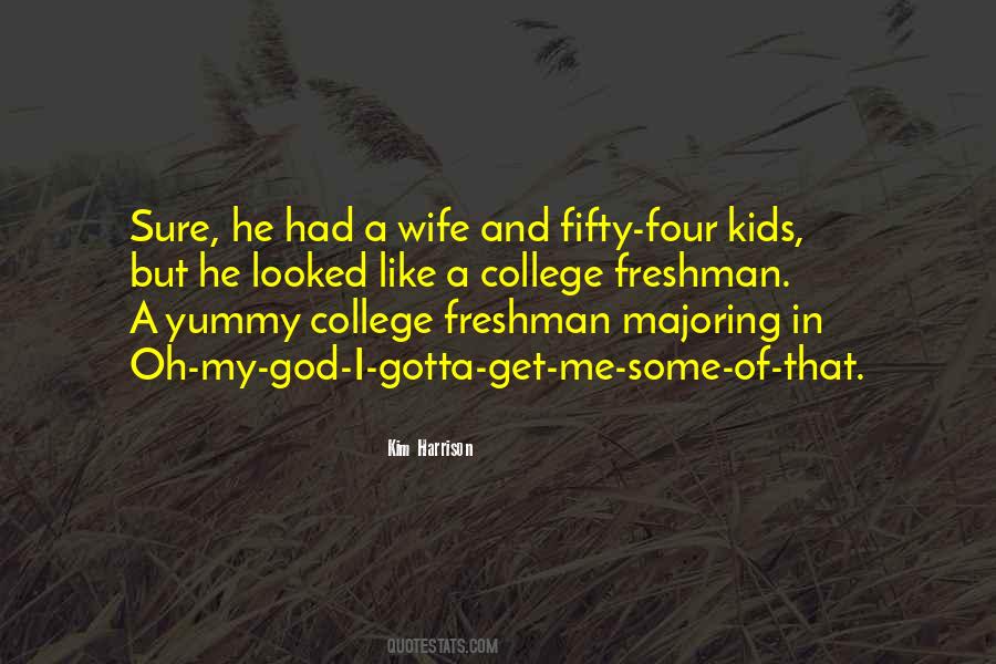Quotes About Freshman In College #1156204