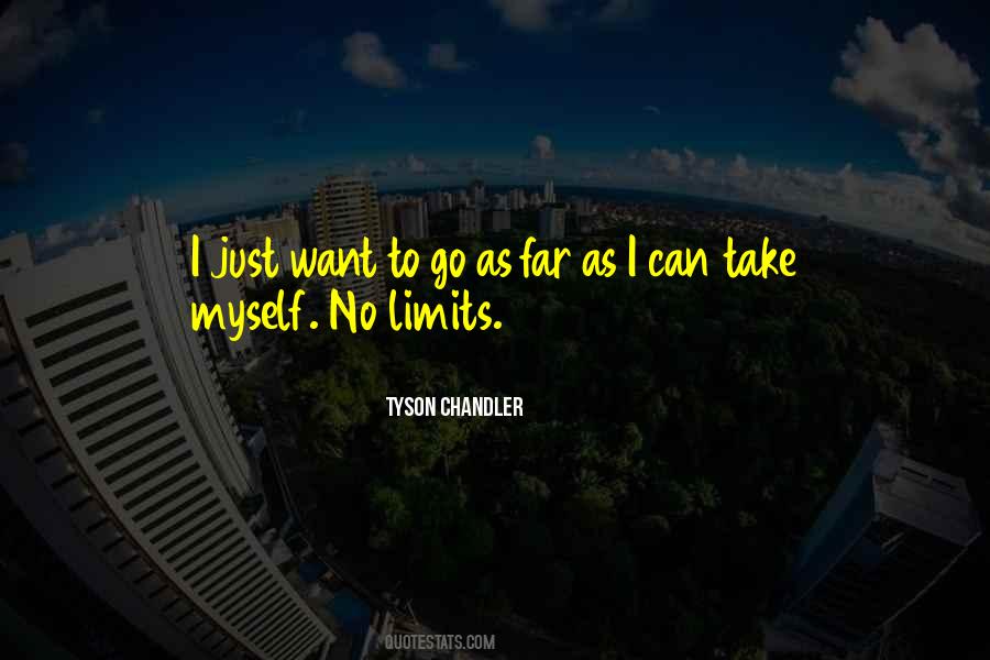 Quotes About No Limits #1651661