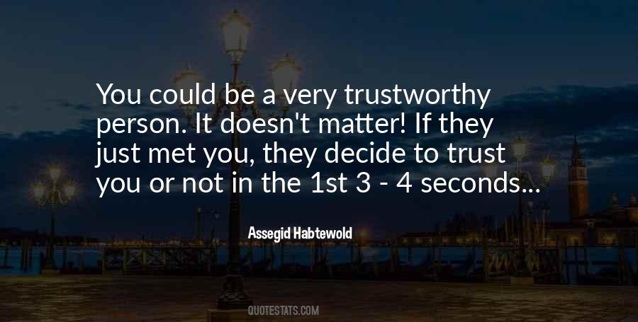 Person Is Trustworthy Quotes #1103424