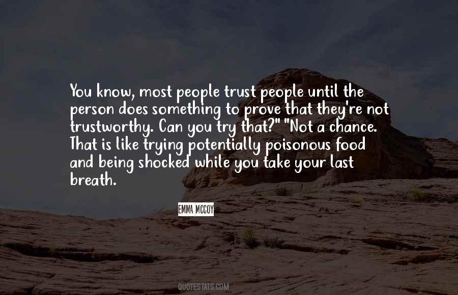 Person Is Trustworthy Quotes #608438
