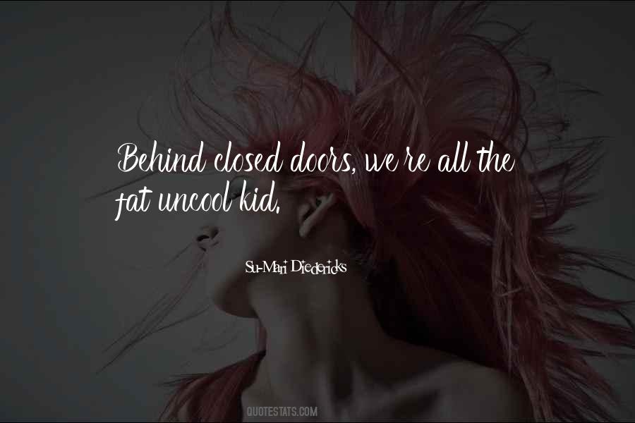 Quotes About Behind Closed Doors #1200440