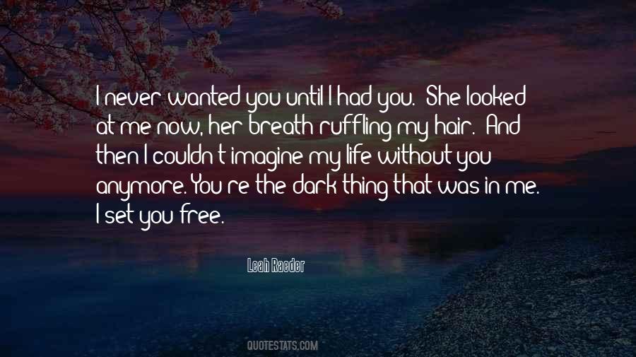 Quotes About Set You Free #1107468