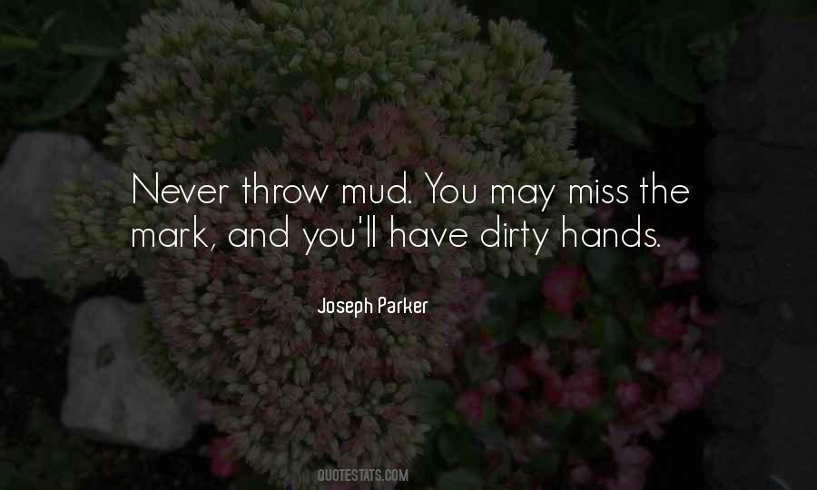 Hands Dirty Quotes #1634649