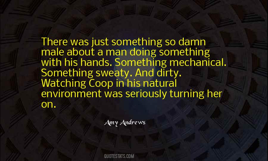Hands Dirty Quotes #510546