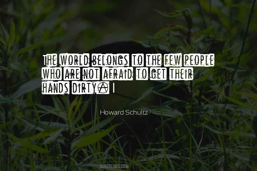 Hands Dirty Quotes #832677