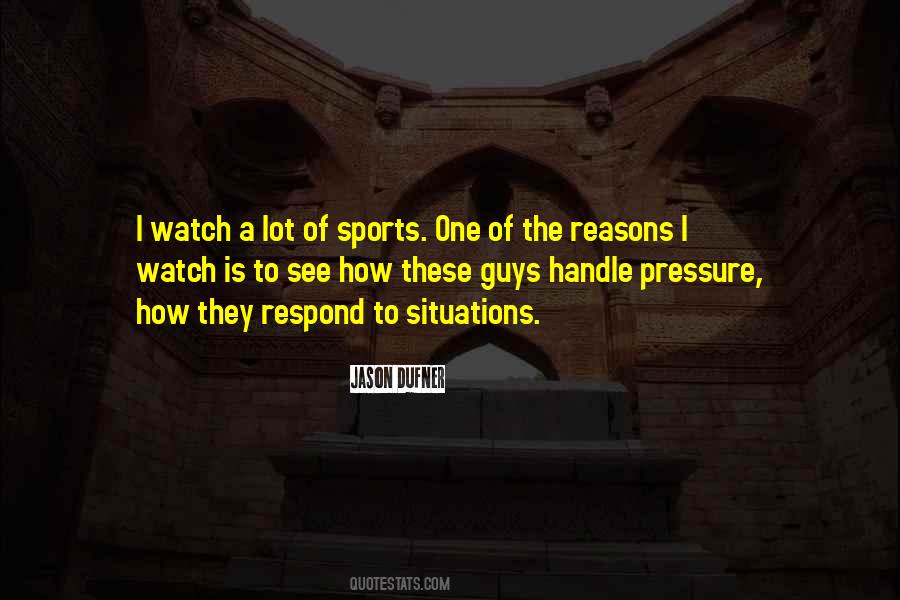 Quotes About Pressure In Sports #1218407
