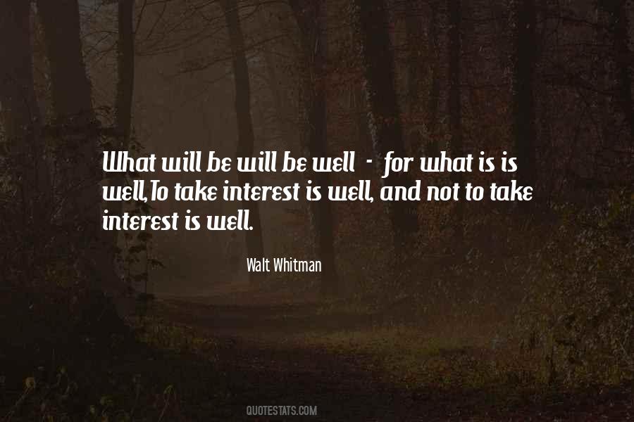 Quotes About What Will Be Will Be #1047229