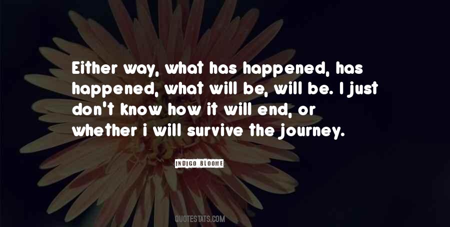 Quotes About What Will Be Will Be #1102547