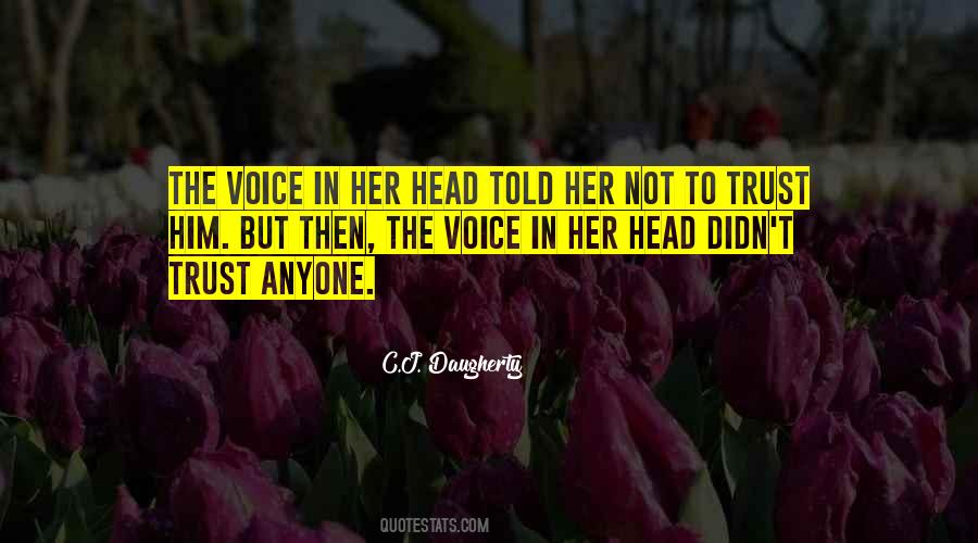 Quotes About Voices Inside My Head #660030