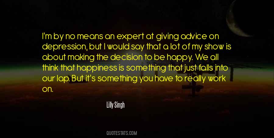 Quotes About Making The Decision To Be Happy #1555871