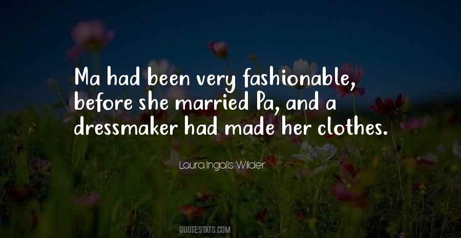 Quotes About Fashionable Clothes #1467327