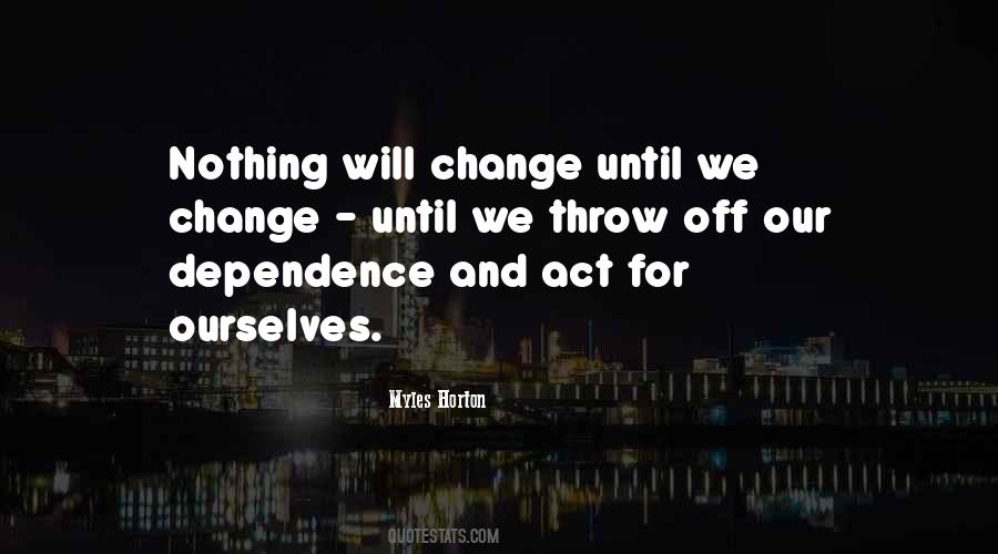 Quotes About Nothing Will Change #1315695