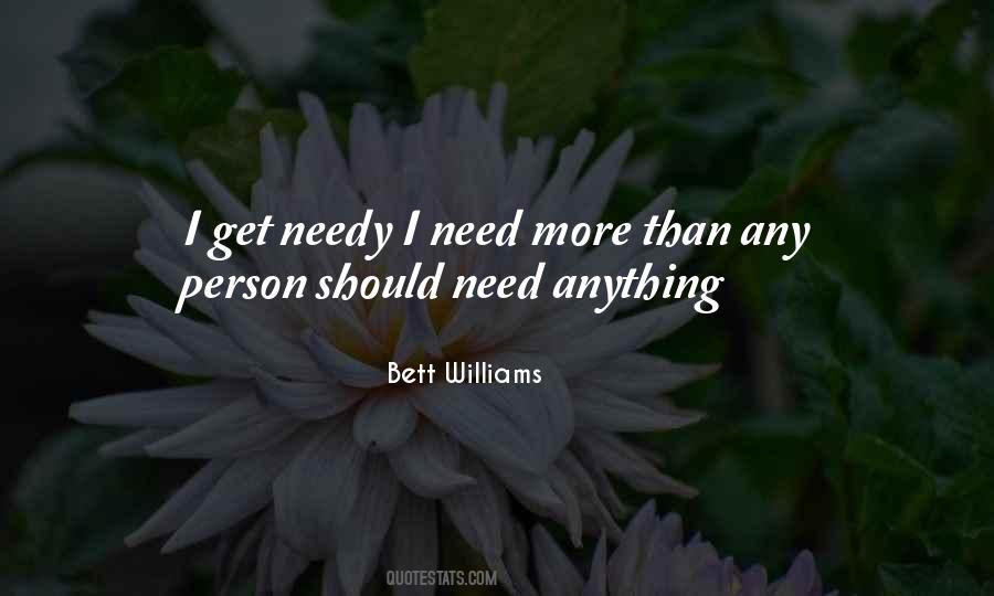 Quotes About Needy Person #1653521