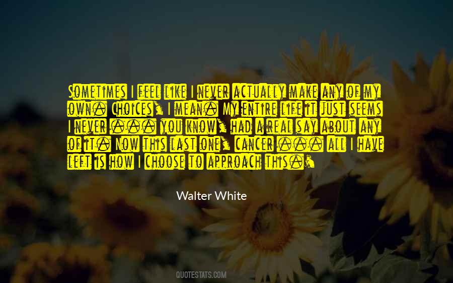 Quotes About Life Is All About Choices #1869007