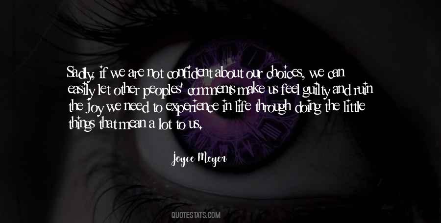 Quotes About Life Is All About Choices #26276
