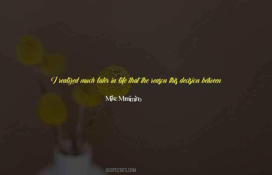 Quotes About Life Is All About Choices #794701
