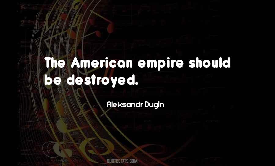 Quotes About American Empire #1796196