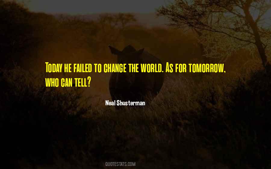 Quotes About Failure To Change #1148006