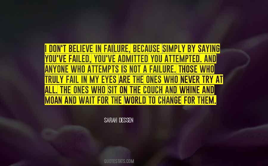 Quotes About Failure To Change #538736