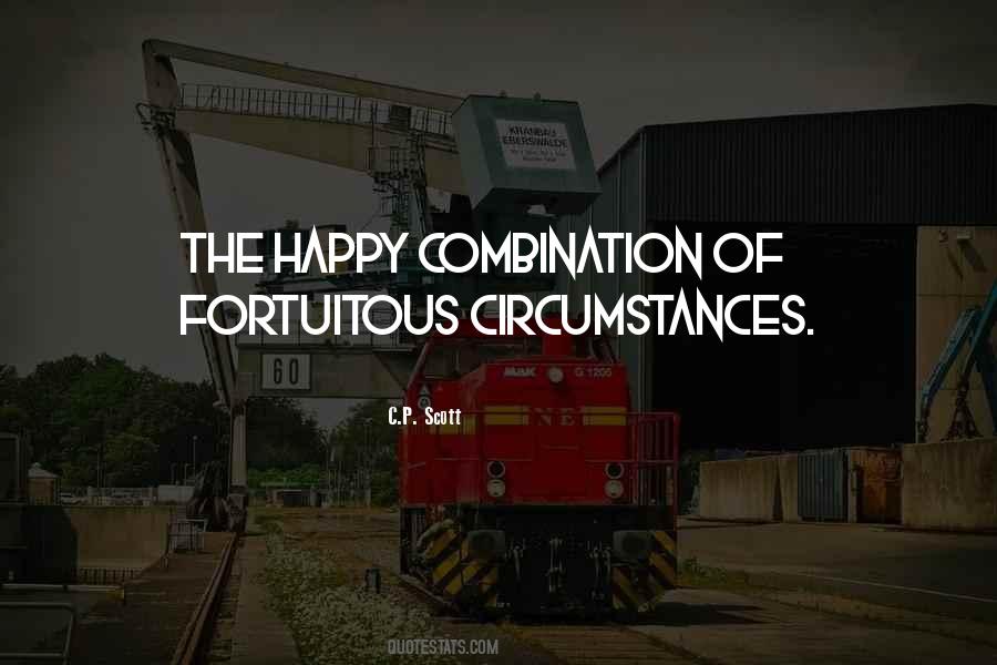Quotes About Fortuitous #1046857